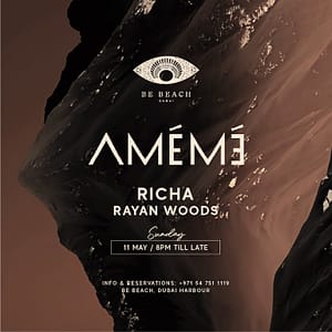 AMÉMÉ at Be Beach Dubai at Be Beach Dubai – Nightlife Shafqa.com Online Shopping, Best Prices in Dubai UAE