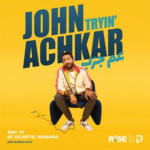 “Aam Jarreb” – Stand Up Comedy Show By John Achkar at Oliveto, Bahrain – Shows and Theatrical Plays Shafqa.com Online Shopping, Best Prices in Dubai UAE