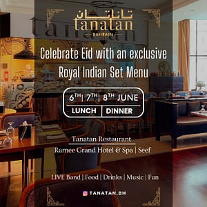Celebrate Eid with an Exclusive Royal Indian Feast at Tanatan – Ramee Grand Hotel – Eid Events and Activities Shafqa.com Online Shopping, Best Prices in Dubai UAE