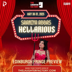 Dubai’s Own Saaniya Abbas Previews Edinburgh Fringe Comedy Debut in Dubai & Abu Dhabi – Comedy Events Shafqa.com Online Shopping, Best Prices in Dubai UAE