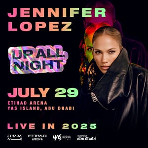 Jennifer Lopez: Up All Night Live in 2025 in Abu Dhabi – Concerts Shafqa.com Online Shopping, Best Prices in Dubai UAE