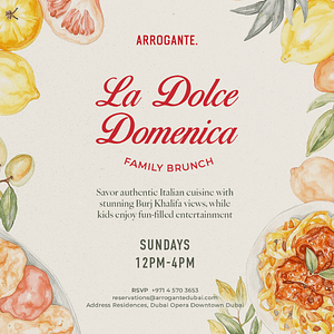 La Dolce Domenica Family Brunch at Arrogante in Dubai – Brunches Shafqa.com Online Shopping, Best Prices in Dubai UAE