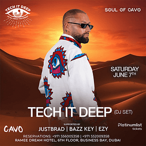 Soul of Cavo Presents Tech It Deep Live in Dubai – Nightlife Shafqa.com Online Shopping, Best Prices in Dubai UAE