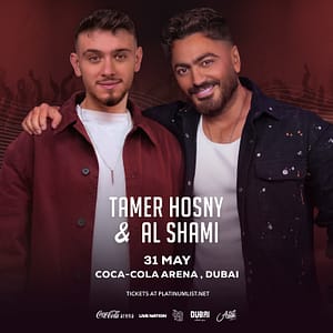 Tamer Hosny and Al Shami in Dubai – Concerts Shafqa.com Online Shopping, Best Prices in Dubai UAE