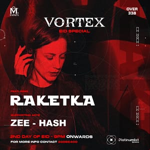 Vortex – Eid Edition ft. Raketka at Over338, Bahrain – Nightlife Shafqa.com Online Shopping, Best Prices in Dubai UAE