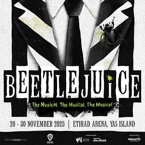 Beetlejuice The Musical at Etihad Arena in Abu Dhabi – Shows and Theatrical Plays Shafqa.com Online Shopping, Best Prices in Dubai UAE