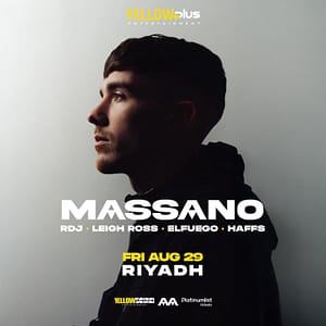 Yellowplus Presents Massano Live in Riyadh – Nightlife Shafqa.com Online Shopping, Best Prices in Dubai UAE