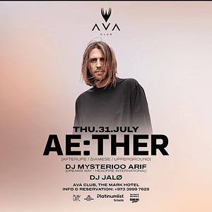 Ae:Ther (Afterlife/Siamese/Upperground) live in Bahrain – Nightlife Shafqa.com Online Shopping, Best Prices in Dubai UAE