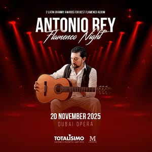 Antonio Rey – Flamenco Night at Dubai Opera – Concerts Shafqa.com Online Shopping, Best Prices in Dubai UAE