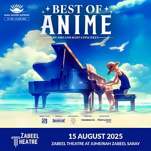 Best of Anime by Dreamlight at Zabeel Theatre, Dubai – Shows and Theatrical Plays Shafqa.com Online Shopping, Best Prices in Dubai UAE