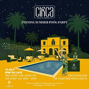 Circa x Vibes: Poolside Summer Party – Nightlife Shafqa.com Online Shopping, Best Prices in Dubai UAE