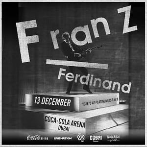 Franz Ferdinand Live in Dubai – Concerts Shafqa.com Online Shopping, Best Prices in Dubai UAE
