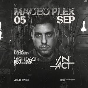 IN ACT IV: Maceo Plex – Nightlife Shafqa.com Online Shopping, Best Prices in Dubai UAE