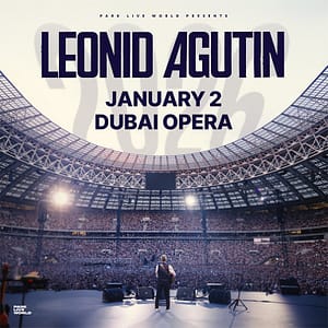 Leonid Agutin / Леонид Агутин at Dubai Opera – Concerts Shafqa.com Online Shopping, Best Prices in Dubai UAE
