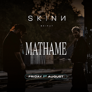 Mathame at Skinn in Beirut – Nightlife Shafqa.com Online Shopping, Best Prices in Dubai UAE