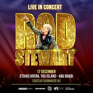 Rod Stewart at Etihad Arena in Abu Dhabi – Concerts Shafqa.com Online Shopping, Best Prices in Dubai UAE