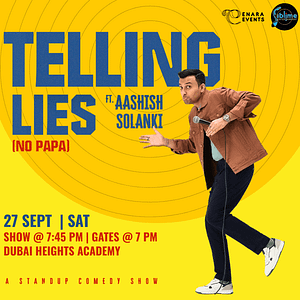 Telling Lies No Papa ft. Aashish Solanki Live in Dubai – 2025 – Comedy Events Shafqa.com Online Shopping, Best Prices in Dubai UAE
