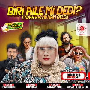 Biri Aile Mi Dedi?: Eyvah Kaynanam Geldi! at Zabeel Theatre in Dubai – Comedy Events Shafqa.com Online Shopping, Best Prices in Dubai UAE
