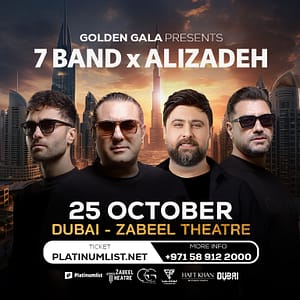 7Band X Alizadeh Live at Zabeel Theatre in Dubai – Persian Events Shafqa.com Online Shopping, Best Prices in Dubai UAE