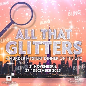 All That Glitters Murder Mystery Dining Experience on The QE2 – Dining Experiences Shafqa.com Online Shopping, Best Prices in Dubai UAE
