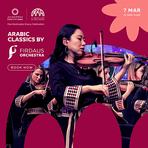 Arabic Classics by Firdaus Orchestra in Dubai – Concerts Shafqa.com Online Shopping, Best Prices in Dubai UAE