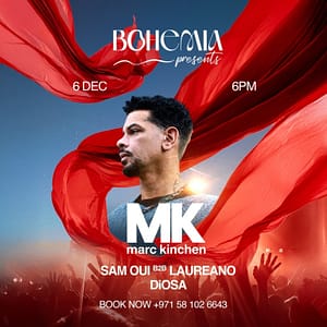 Bohemia Presents MK in Dubai – Nightlife Shafqa.com Online Shopping, Best Prices in Dubai UAE