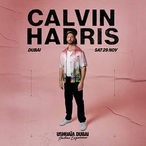Calvin Harris at Ushuaïa Dubai Harbour Experience in Dubai – Nightlife Shafqa.com Online Shopping, Best Prices in Dubai UAE