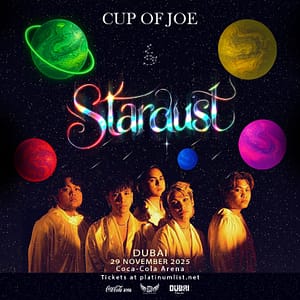 Cup Of Joe Stardust Tour in Dubai – Filipino Events Shafqa.com Online Shopping, Best Prices in Dubai UAE