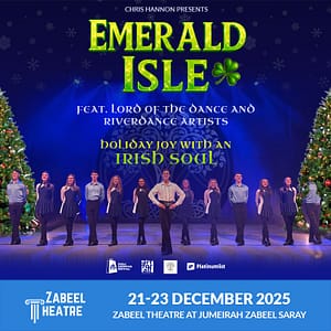 Emerald Isle – Irish Dance Reborn at Zabeel Theatre, Dubai – Festival Shafqa.com Online Shopping, Best Prices in Dubai UAE