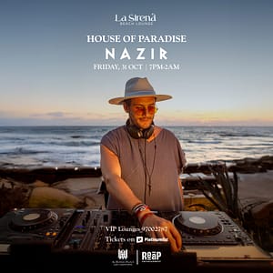 House Of Paradise Present DJ Nazir at La Sirena Beach Lounge – Nightlife Shafqa.com Online Shopping, Best Prices in Dubai UAE
