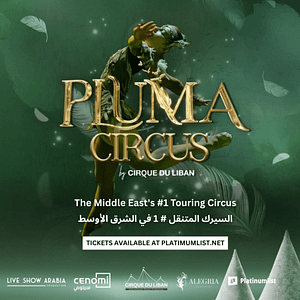 Pluma Circus in Riyadh – Shows and Theatrical Plays Shafqa.com Online Shopping, Best Prices in Dubai UAE