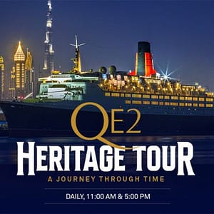QE2 Heritage Tour – Attractions Special Offers Shafqa.com Online Shopping, Best Prices in Dubai UAE