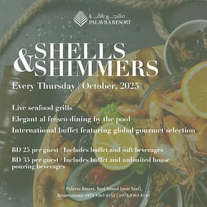 Shells & Shimmers at Palavra Resort, Bahrain – Brunches Shafqa.com Online Shopping, Best Prices in Dubai UAE
