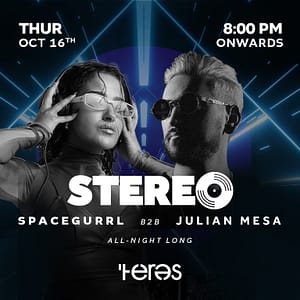 Stereo Presents: SpaceGurrl B2B Julian Mesa at Teres – JJ’s Irish Restaurant – Nightlife Shafqa.com Online Shopping, Best Prices in Dubai UAE