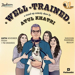 Well Trained – A Stand-up Comedy Show by Atul Khatri in Muscat – Shows and Theatrical Plays Shafqa.com Online Shopping, Best Prices in Dubai UAE