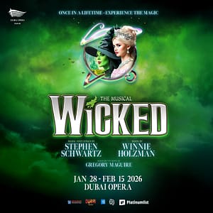 Wicked The Musical at Dubai Opera in Dubai – Shows and Theatrical Plays Shafqa.com Online Shopping, Best Prices in Dubai UAE